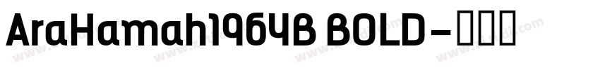 AraHamah1964B BOLD字体转换